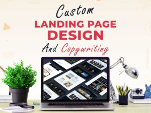 Custom Landing Page Design and Copywriting Service